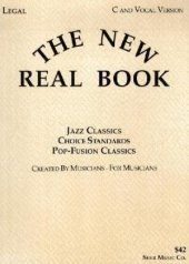 book The new real book: jazz classics, choice standards, pop-fusion classics: for all instrumentalists and vocalists