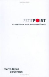 book Petit point: a candid portrait on the aberrations of science