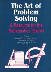 book The art of problem solving: a resource for the mathematics teacher