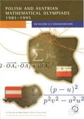 book Polish and Austrian Mathematical Olympiads, 1981-1995: selected problems with multiple solutions