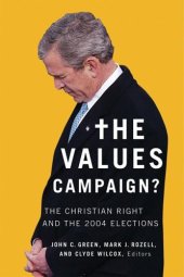 book The Values Campaign?: The Christian Right and the 2004 Elections