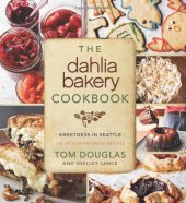 book The Dahlia Bakery Cookbook: Sweetness in Seattle