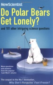 book Do Polar Bears Get Lonely?: And 101 Other Intriguing Science Questions