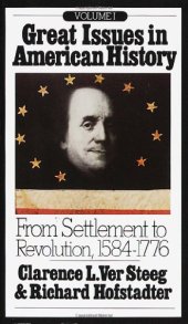 book Great Issues in American History, Vol. I: From Settlement to Revolution, 1584-1776