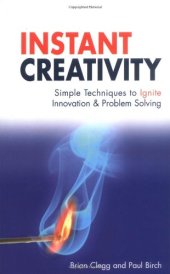 book Instant Creativity: Simple Techniques to Ignite Innovation & Problem Solving