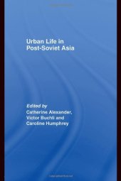 book Urban Life in Post-Soviet Asia