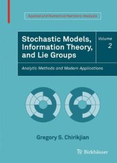 book Stochastic Models, Information Theory, and Lie Groups, Volume 2: Analytic Methods and Modern Applications