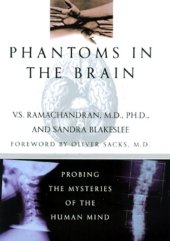 book Phantoms in the Brain: Probing the Mysteries of the Human Mind