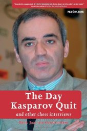 book The Day Kasparov Quit: and other chess interviews