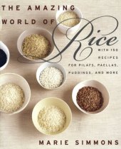 book The Amazing World of Rice: with 150 Recipes for Pilafs, Paellas, Puddings, and More