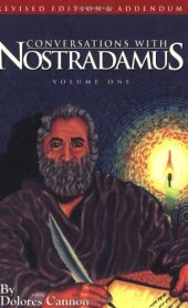 book Conversations With Nostradamus: His Prophecies Explained, Vol. 1