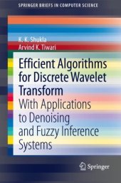 book Efficient Algorithms for Discrete Wavelet Transform: With Applications to Denoising and Fuzzy Inference Systems