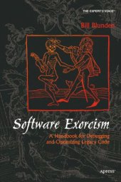 book Software exorcism: a handbook for debugging and optimizing legacy code