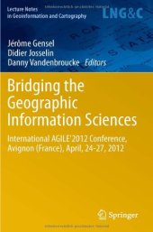 book Bridging the Geographic Information Sciences: International AGILE'2012 Conference, Avignon (France), April, 24-27, 2012