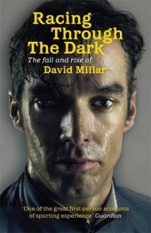 book Racing Through the Dark: The Fall and Rise of David Millar