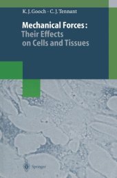 book Mechanical forces: their effects on cells and tissues