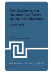 book New Developments in Quantum Field Theory and Statistical Mechanics Cargèse 1976