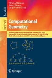 book Computational Geometry: XIV Spanish Meeting on Computational Geometry, EGC 2011, Dedicated to Ferran Hurtado on the Occasion of His 60th Birthday, Alcalá de Henares, Spain, June 27-30, 2011, Revised Selected Papers