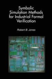 book Symbolic simulation methods for industrial formal verification