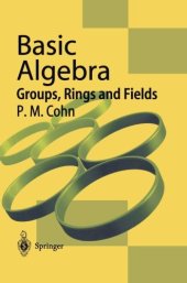 book Basic Algebra: Groups, Rings and Fields