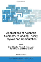 book Applications of Algebraic Geometry to Coding Theory, Physics and Computation