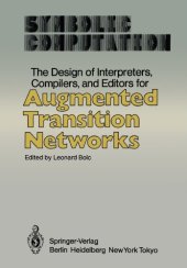 book The design of interpreters, compilers, and editors for augmented transition networks