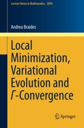 book Local Minimization, Variational Evolution and Γ-Convergence