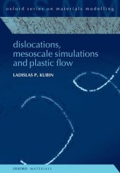 book Dislocations, Mesoscale Simulations and Plastic Flow