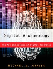 book Digital Archaeology: The Art and Science of Digital Forensics