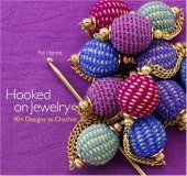 book Hooked on Jewelry: 40+ Designs to Crochet