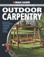 book Black & Decker The Complete Guide to Outdoor Carpentry