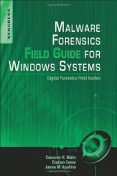 book Malware Forensics Field Guide for Windows Systems: Digital Forensics Field Guides