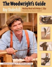 book The Woodwright's Guide: Working Wood with Wedge and Edge