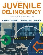 book Juvenile Delinquency: Theory, Practice, and Law