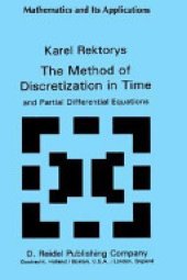 book The Method of Discretization in Time and Partial Differential Equations