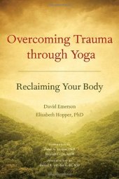 book Overcoming Trauma through Yoga: Reclaiming Your Body