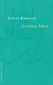 book Contre-feux. / [1], Propos pour servir à la résistance contre l'invasion néo-libérale