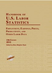 book Handbook of U.S. Labor Statistics 2010: Employment, Earnings, Prices, Productivity, and Other Labor Data