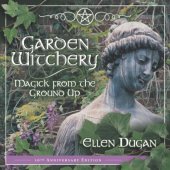 book Garden Witchery: Magick from the Ground Up