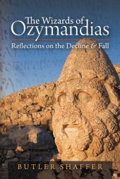 book The Wizards of Ozymandias: Reflections on the Decline & Fall