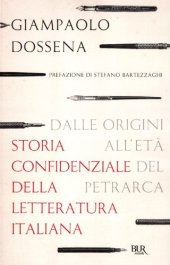 book Storia confidenziale della letteratura italiana. Dalle origini all'età del Petrarca