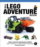 book The LEGO Adventure Book, Vol. 1: Cars, Castles, Dinosaurs & More!