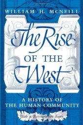 book The Rise of the West: A History of the Human Community; with a Retrospective Essay