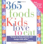 book 365 Foods Kids Love to Eat, 3E: Fun, Nutritious and Kid-Tested!