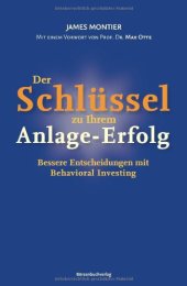 book Der Schlüssel zu Ihrem Anlage-Erfolg: Bessere Entscheidungen mit Behavioral Investing