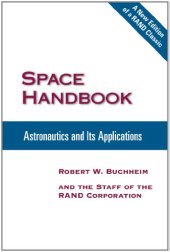 book Space Handbook: Astronautics and Its Applications