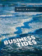 book Business Tides: The Newsweek Era of Henry Hazlitt