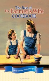 book Best of The Farmer's Wife Cookbook: Over 400 Blue-Ribbon Recipes!