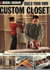 book Black & Decker Build Your Own Custom Closet