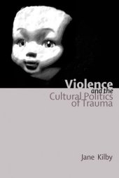 book Violence and the Cultural Politics of Trauma